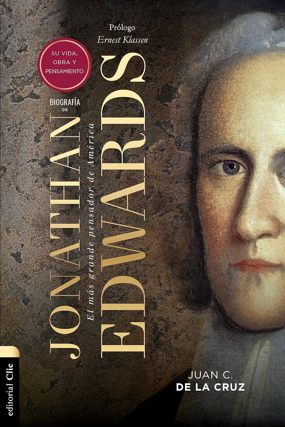 Biografía de Jonathan Edwards: Su vida, obra y pensamiento
