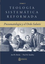 Cargar imagen en el visor de la galería, Teología Sistemática Reformada Vol 5 - Pneumatología y el Ordo Salutis

