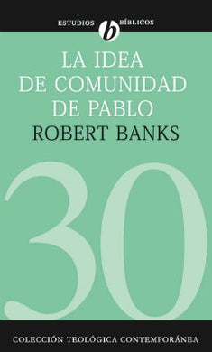 La idea de comunidad de Pablo | Robert Banks | Editorial Clie