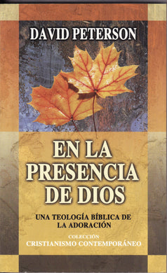 En la presencia de Dios | David Peterson | Publicaciones Andamio | PalabraInspirada.com
